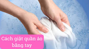 Hướng dẫn giặt tay đúng cách